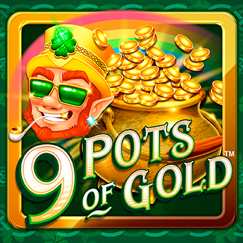 9 Pots of Gold
